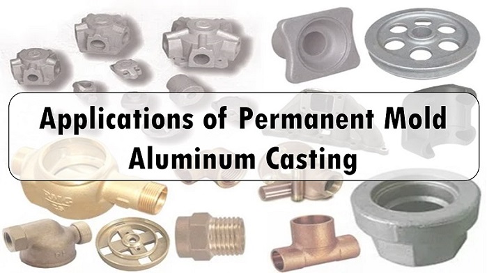 Applications of permanent mold aluminum casting