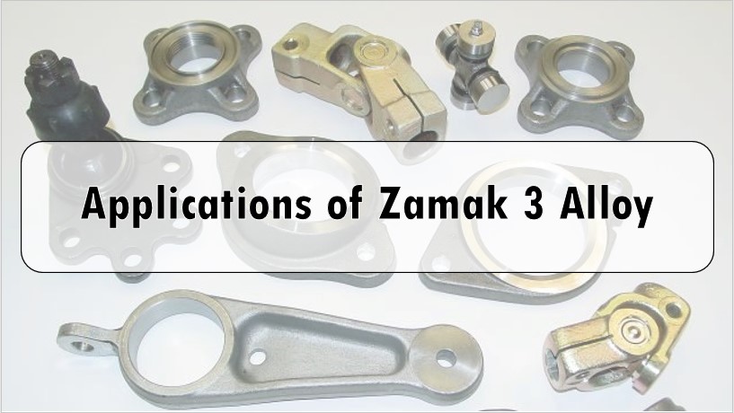 Applications of Zamak 3 alloy