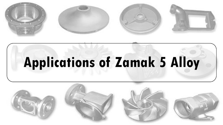 applications of Zamak 5 alloy